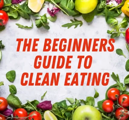 clear-guidelines-to-eat-clean-for-beginners