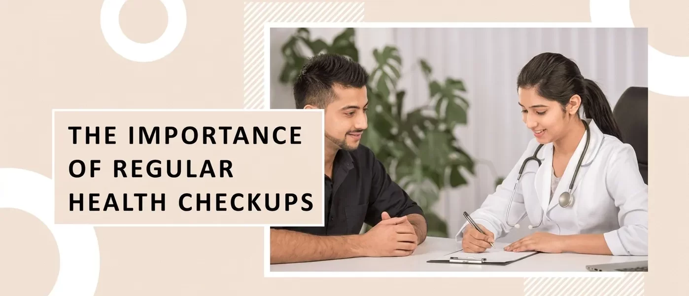 why-are-regular-health-check-ups-important