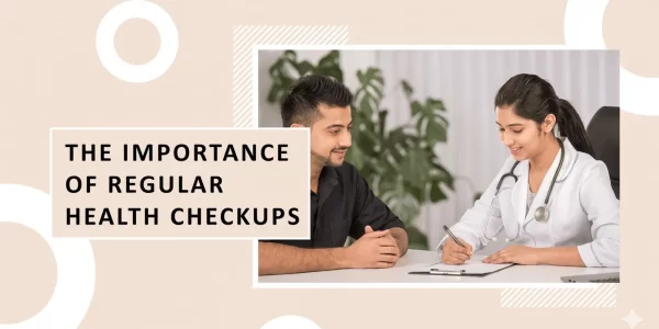 why-are-regular-health-check-ups-important
