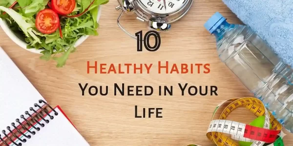 10-really-simple-habits-that-will-make-you-healthier