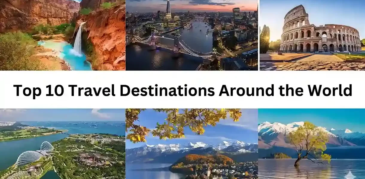 top-10-must-visit-destinations-for-your-world-travel-bucket-list