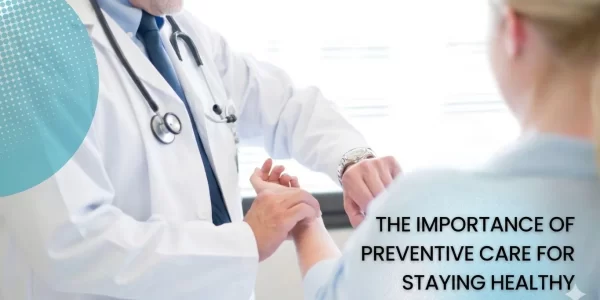 7-reasons-why-preventative-care-is-important-for-your-health