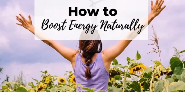 9-tips-to-boost-your-energy-naturally